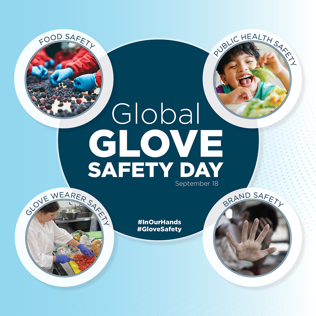 Global Glove Safety Day Protecting people and products september 18